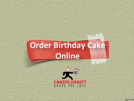 Order Birthday Cake Online Order Birthday Cake Online.