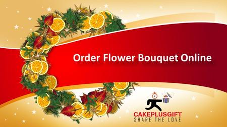 This presentation uses a free template provided by FPPT.com  Order Flower Bouquet Online Order Flower Bouquet Online.