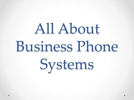 All About Business Phone Systems