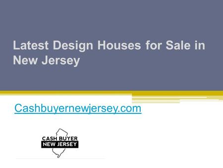 Latest Design Houses for Sale in New Jersey Cashbuyernewjersey.com.