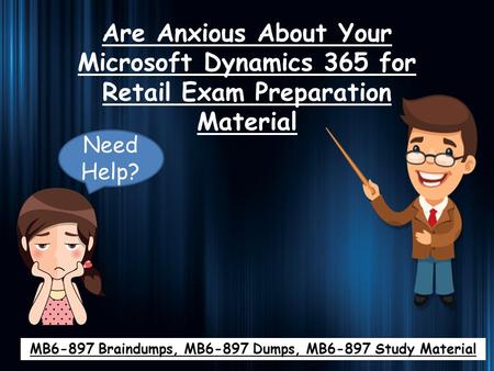 Download Microsoft MB6-897 Exam Latest Question Answers - Updated MB6-897 Braindumps