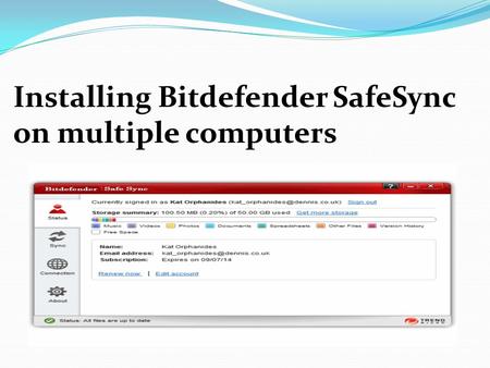Installing Bitdefender SafeSync on multiple computers.