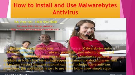 How to Install and Use Malwarebytes Antivirus How to Install and Use Malwarebytes Antivirus Designed to supplement your antivirus software, Malwarebytes.