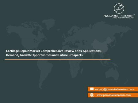 Cartilage Repair Market Comprehensive Review of its Applications, Demand, Growth Opportunities and.