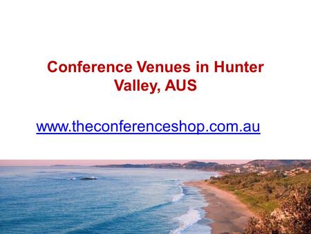 Conference Venues in Hunter Valley, AUS