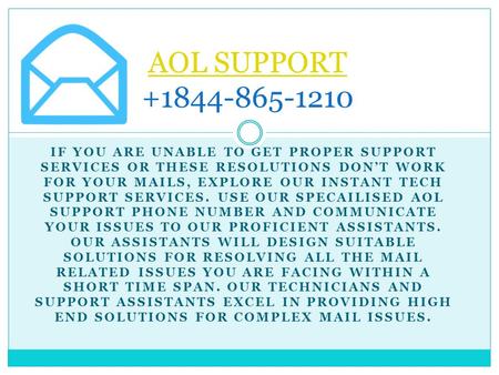 IF YOU ARE UNABLE TO GET PROPER SUPPORT SERVICES OR THESE RESOLUTIONS DON’T WORK FOR YOUR MAILS, EXPLORE OUR INSTANT TECH SUPPORT SERVICES. USE OUR SPECAILISED.