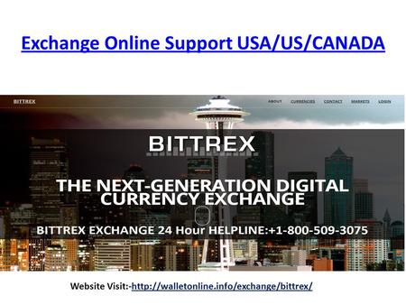 Exchange Online Support USA/US/CANADA Website Visit:-http://walletonline.info/exchange/bittrex/