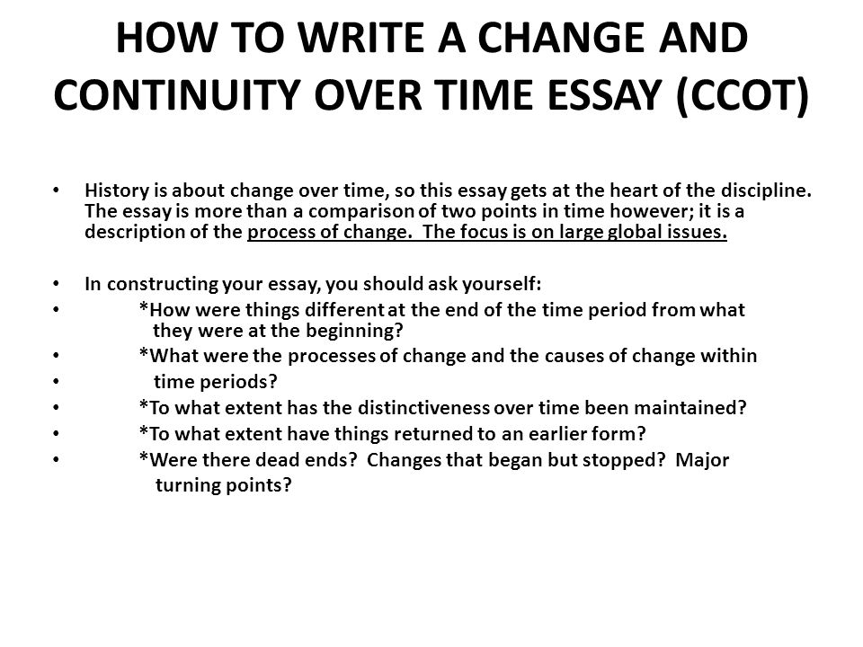 How To Write A Change And Continuity Over Time Essay (Ccot) - Ppt Video Online Download