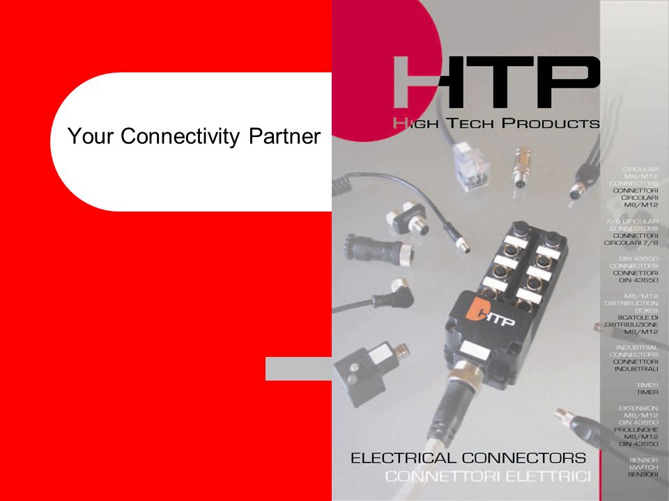 Your Connectivity Partner. Locations Main Office: High Tech Products  Lallio, Italy USA Office: HTP Connectivity Parsippany, NJ. - ppt download