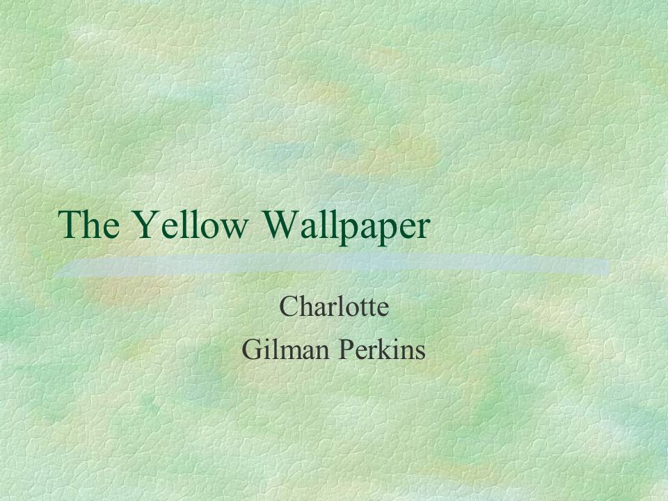The Yellow Wallpaper Questions  ppt download