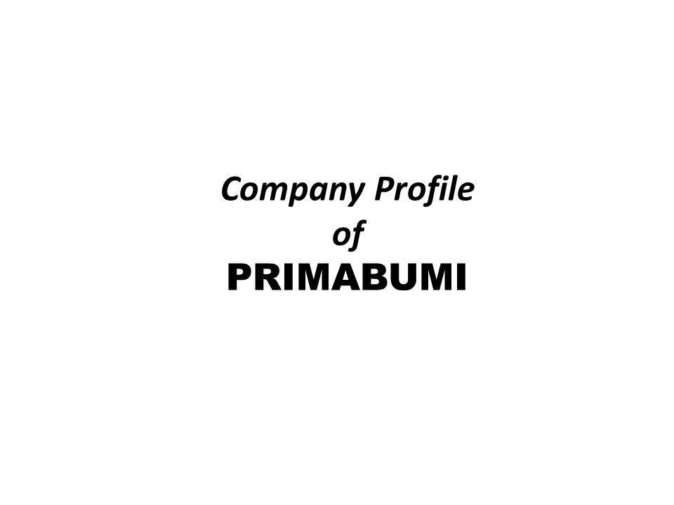 Company Profile Of Primabumi Ppt Video Online Download