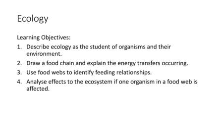 Ecology Learning Objectives: