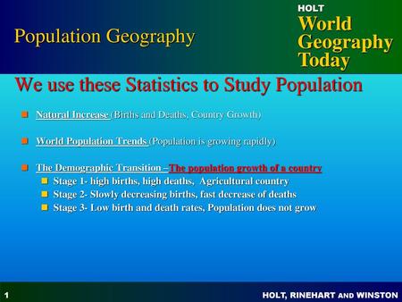 Population Geography We use these Statistics to Study Population