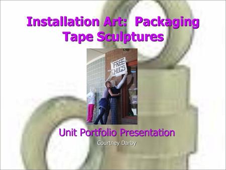 Installation Art: Packaging Tape Sculptures