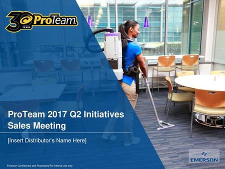 ProTeam 2017 Q2 Initiatives Sales Meeting