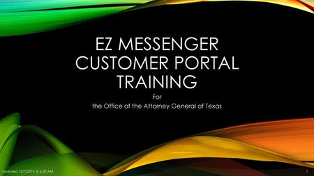 EZ MESSENGER CUSTOMER portal training