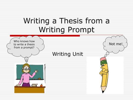 Writing a Thesis from a Writing Prompt