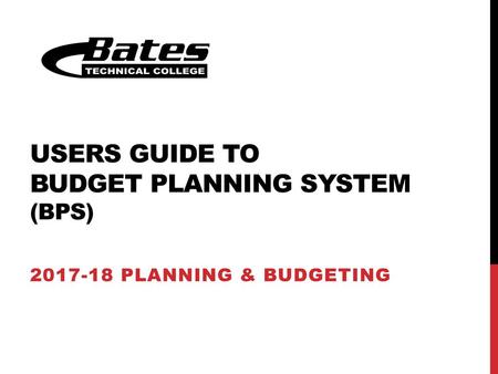Users Guide to Budget Planning System (BPS)