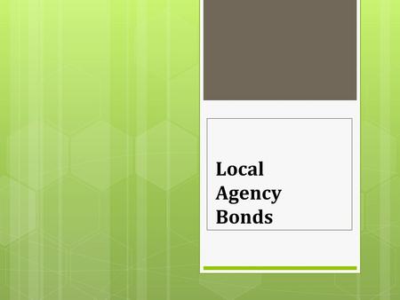 Local Agency Bonds.