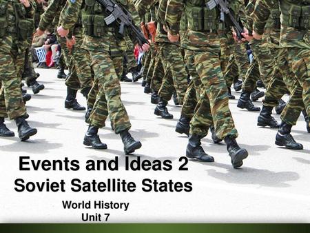 Events and Ideas 2 Soviet Satellite States
