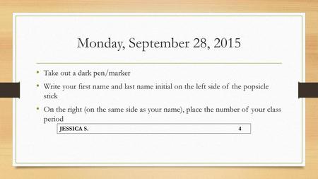Monday, September 28, 2015 Take out a dark pen/marker