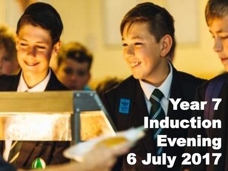 Year 7 Induction Evening