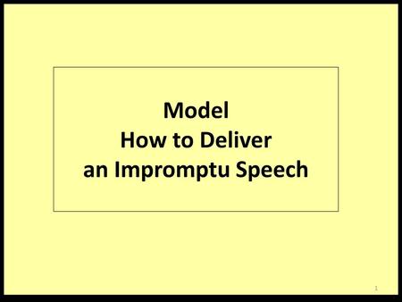 Model How to Deliver an Impromptu Speech
