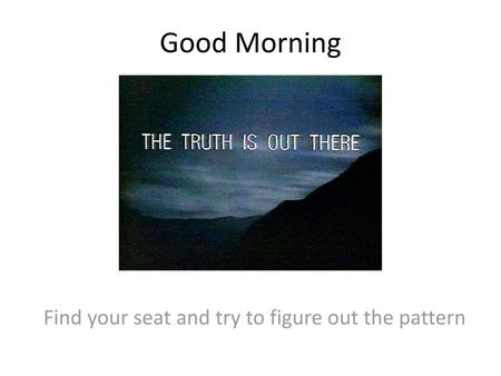 Find your seat and try to figure out the pattern