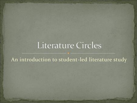 An introduction to student-led literature study