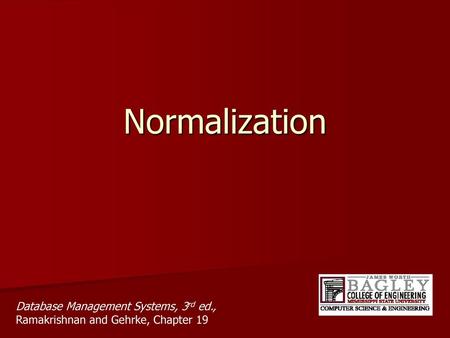 Normalization Database Management Systems, 3rd ed., Ramakrishnan and Gehrke, Chapter 19.