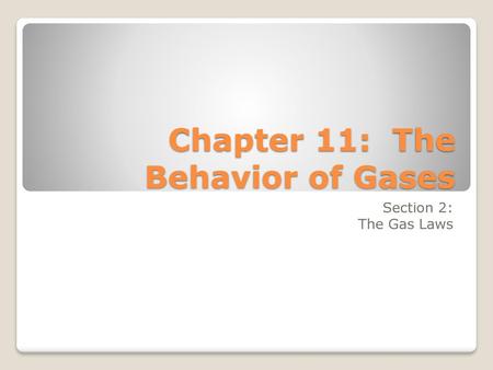 Chapter 11: The Behavior of Gases