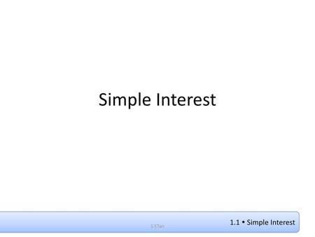 Simple Interest S.Y.Tan.