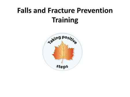 Falls and Fracture Prevention Training