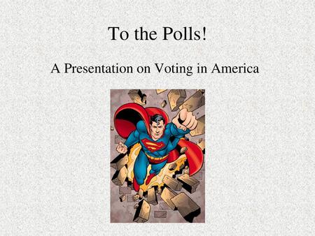 A Presentation on Voting in America