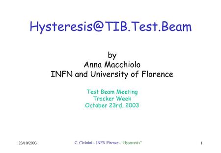 INFN and University of Florence Test Beam Meeting Tracker Week