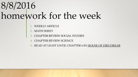 8/8/2016 homework for the week