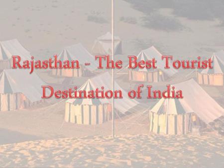 Rajasthan - The Best Tourist Destination of India