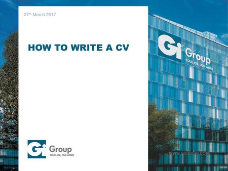 27th March 2017 HOW TO WRITE A CV.