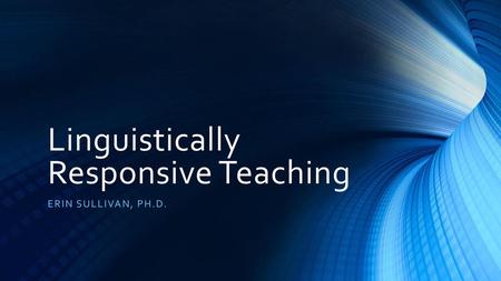 Linguistically Responsive Teaching