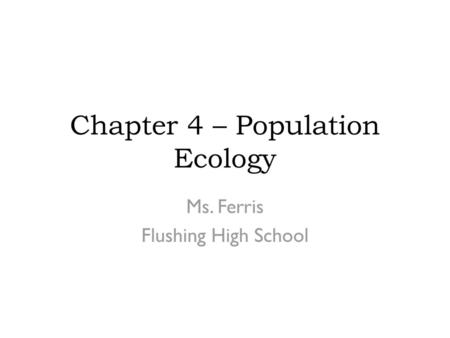 Chapter 4 – Population Ecology