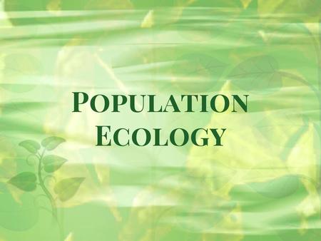 Population Ecology 1.