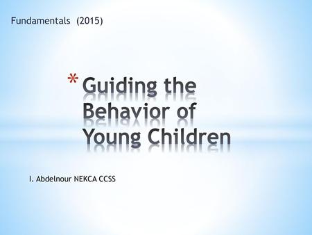 Guiding the Behavior of Young Children