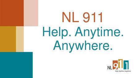 NL 911 Help. Anytime. Anywhere.