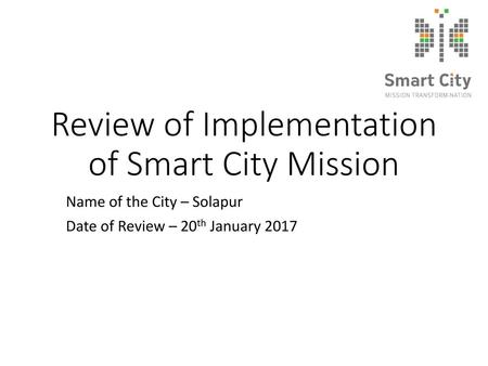 Review of Implementation of Smart City Mission