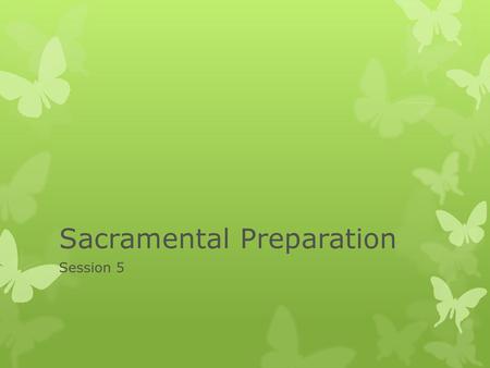 Sacramental Preparation