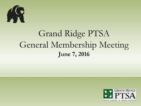 Grand Ridge PTSA General Membership Meeting June 7, 2016