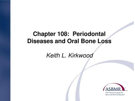 Chapter 108: Periodontal Diseases and Oral Bone Loss