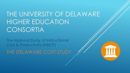 The University of Delaware Higher Education Consortia