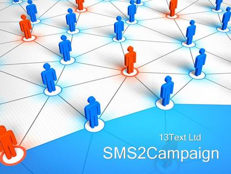 13Text Ltd SMS2Campaign.