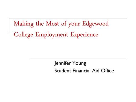 Making the Most of your Edgewood College Employment Experience